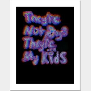 They’re not dogs they’re my kids Posters and Art